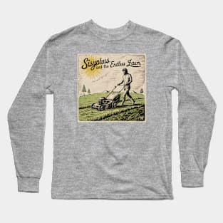 Endless Lawn Mowing Long Sleeve T-Shirt